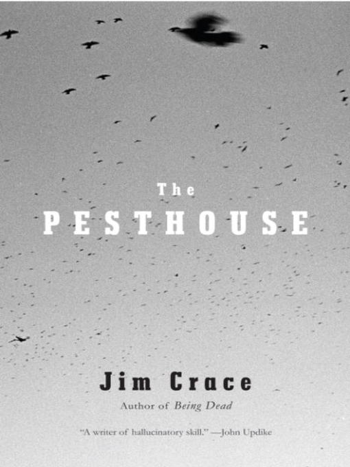 Title details for The Pesthouse by Jim Crace - Wait list